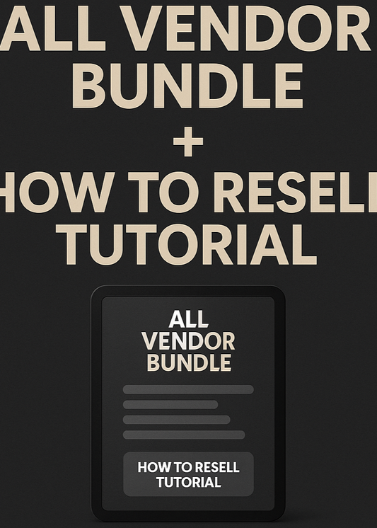 ALL VENDOR BUNDLE + HOW TO RESELL TUTORIAL
